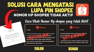 Cara Mengatasi Lupa PIN Shopee NO Hp tidak Aktif | Cara Ganti No hp shopee yang tidak aktif