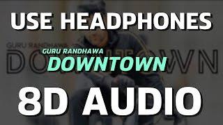 8D Music| Guru Randhawa| Downtown| Bhushan Kumar| Virtual 3d Song| 8D GAANE