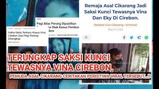 VIRAL VINA CIREBON, PEMUDA ASAL CIKARANG JADI SAKSI KUNCI