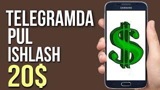 Telegramda 20$ pul ishlash. Internetda pul ishlash 2022