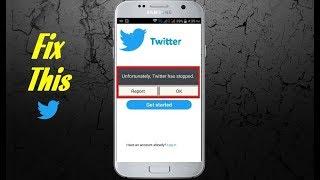 How to fix unfortunately Twitter has stopped Error in Andriod 2018