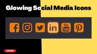 Glowing Social Media icons Using Html & CSS | Glowing Social Media Icons