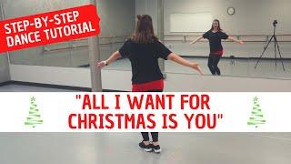 "All I Want For Christmas Is You" | Mariah Carey | (EASY DANCE TUTORIAL) Step-by-Step & Back-view!