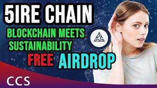  5ire Chain Airdrop - L1 Sustainability  $120 million in funding - Airdrop Tutorial Step by Step