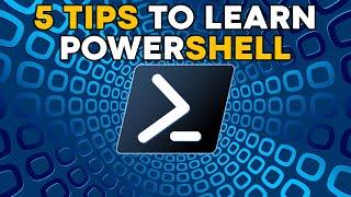 5 Tips to Help You Learn Windows PowerShell