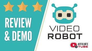 VideoRobot Review | Video Robot Demo and Reviews