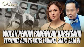 WULAN GURITNO PENUHI PANGGILAN BAREKSRIM, TAK HANYA WULAN ADA 26 ARTIS MASIH DIRAHASIAKAN !- GO SPOT