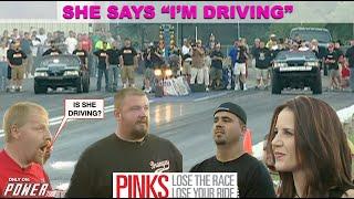 PINKS - Lose The Race...Lose Your Ride! Will They Pull Her or Let Her Drive??????