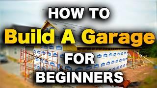 How To Build A Garage - ULTIMATE STEP-BY-STEP GUIDE