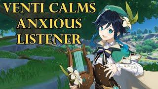 Venti Calms Anxious Listener~ [Genshin ASMR Venti Roleplay] Listener x Venti [Comfort] [Romantic]
