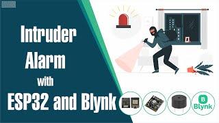 DIY Home Security: Arduino Intruder Alarm System with ESP32 & Blynk Cloud Integration