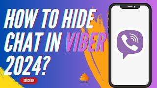 How to Hide Chat in Viber 2024?