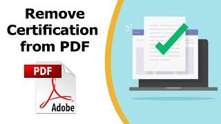 How to remove certification from pdf using adobe acrobat pro dc