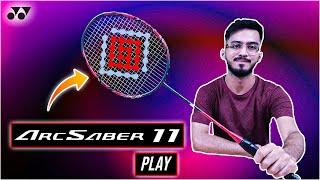 Review the New " YONEX ARCSABER 11 PLAY  Badminton Racket | Test & Trial |