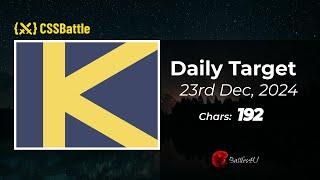 23/12/2024 - CSS battle - Daily Challenge  Solution - 100% Match | #html #css #cssbattle