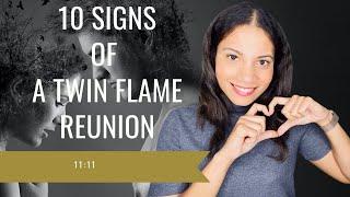 10 Twin Flames REUNION SIGNS 