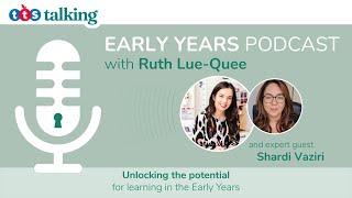 Episode 9 | Creating Inclusive Early Years Environments with Shardi Vaziri