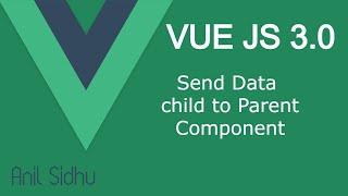 Vue JS 3 tutorial #20 send child to parent data component