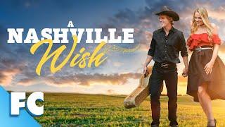 A Nashville Wish | Full Country Musical Romance Drama Movie | Free HD Music RomCom Hallmark Film