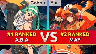 GGST ▰ Gobou (#1 Ranked A.B.A) vs Yuu (#2 Ranked May). High Level Gameplay