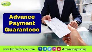 Advance Payment Guarantee – Advance Payments – Advance Payment Bond