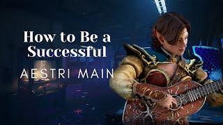 How to Be a Successful Aestri Main