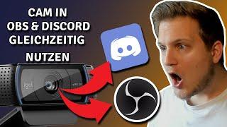 Kamera / Cam in OBS und Discord GLEICHZEITIG nutzen! - OBS Tutorial