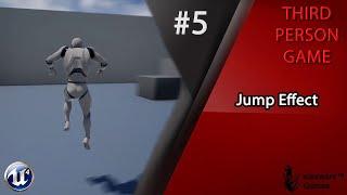 Unreal Engine 4 - Complete Third Person Game Tutorial #5 | Jump Effect