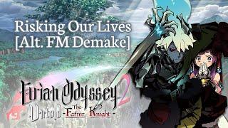 Etrian Odyssey 2 Untold ~ Risking Our Lives [Alternative FM Version]