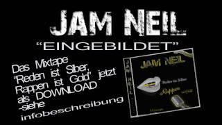 JAM NEIL - EINGEBILDET (2010)