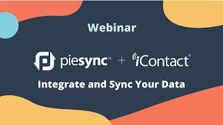 How to Connect and Sync iContact with Over 100 Platforms Using Piesync