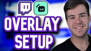 HOW TO ADD OVERLAYS IN STREAMLABS 2024  (Beginner's Twitch Guide)