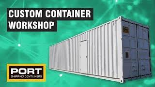 Custom Built Shipping Container Workshop - Port Shipping Containers