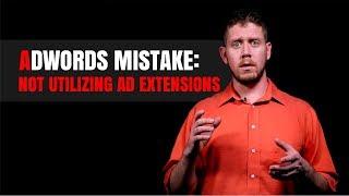 AdWords Mistake: Not Utilizing Ad Extensions