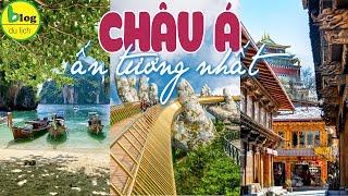 Top 12 địa điểm du lịch Châu Á nổi tiếng nhất 2021