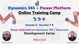 Season 2 - Session # 9 - Advance Use of Power Automate #dynamics365 & #dataverse