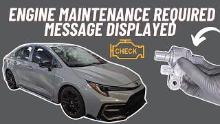 TOYOTA COROLLA "ENGINE MAINTENANCE REQUIRED" MESSAGE DISPLAYED (HOW TO FIX IT)