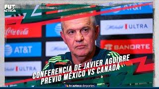 Conferencia de prensa de Javier Aguirre | Previo México vs Canadá