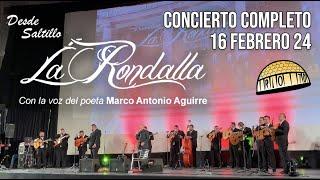 Concierto Desde Saltillo La Rondalla Marco Antonio Aguirre La gira del Adiós 16 Febrero 2024 En Vivo