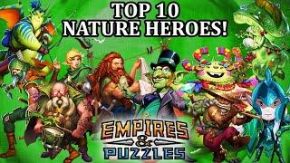 Top 10 Ranking of Nature/Green Heroes RIGHT NOW! Empires And Puzzles