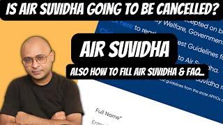 Is Air Suvidha going to be cancelled? AIR SUVIDHA UPDATE