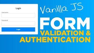 Login Validation & Authentication, Javascript Tutorial - #74