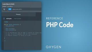 Write Custom PHP & HTML Code In Oxygen, Run The Loop Or Call Any WordPress API Functions