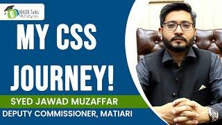 My CSS Journey | Syed Jawad Muzaffar | CSS | DC | Khudi Talks