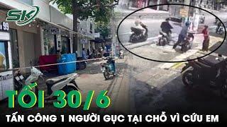 Tối 30/6: Em Gái Bị 2 Thanh Niên Đuổi Theo Hành Hung, Anh Trai “Ứng Cứu” Khiến 1 Người Trọng Thương