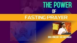 THE POWER OF FASTING PRAYER (With English Subtitles) | MSG: BRO.VINCENT SELVAKUMAR