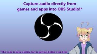 Tutorial - Download, install, use and troubleshoot the win-capture-audio plugin for OBS Studio