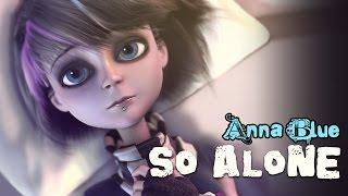 Anna Blue - So Alone (Official Music Video)