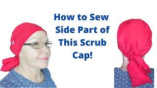 How to Sew Scrub Cap Side Part - Video Lesson @ScrubCapsFromLarissaFontenot