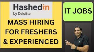 HashedIn by Deloitte Jobs | Mass Hiring | #itjobs